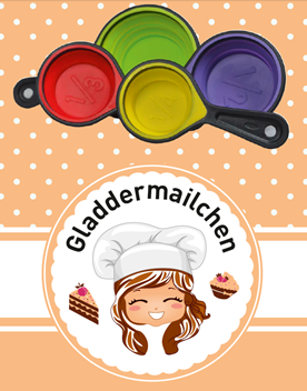 Gladdermailchen: ein Backbuch für Kinder und Erwachsene, von einer Mutter entworfen - Juni 2015